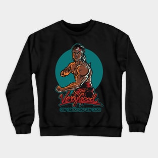 Very Good Crewneck Sweatshirt